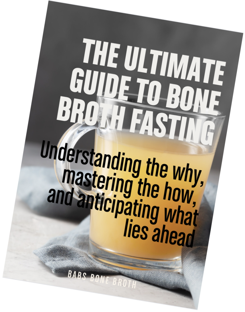 THE ULTIMATE GUIDE TO BONE BROTH FASTING