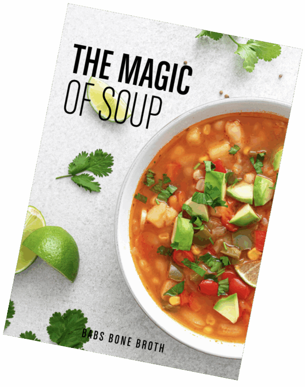 The Magic of Soup: Downloadable PDF with 7 Recipes